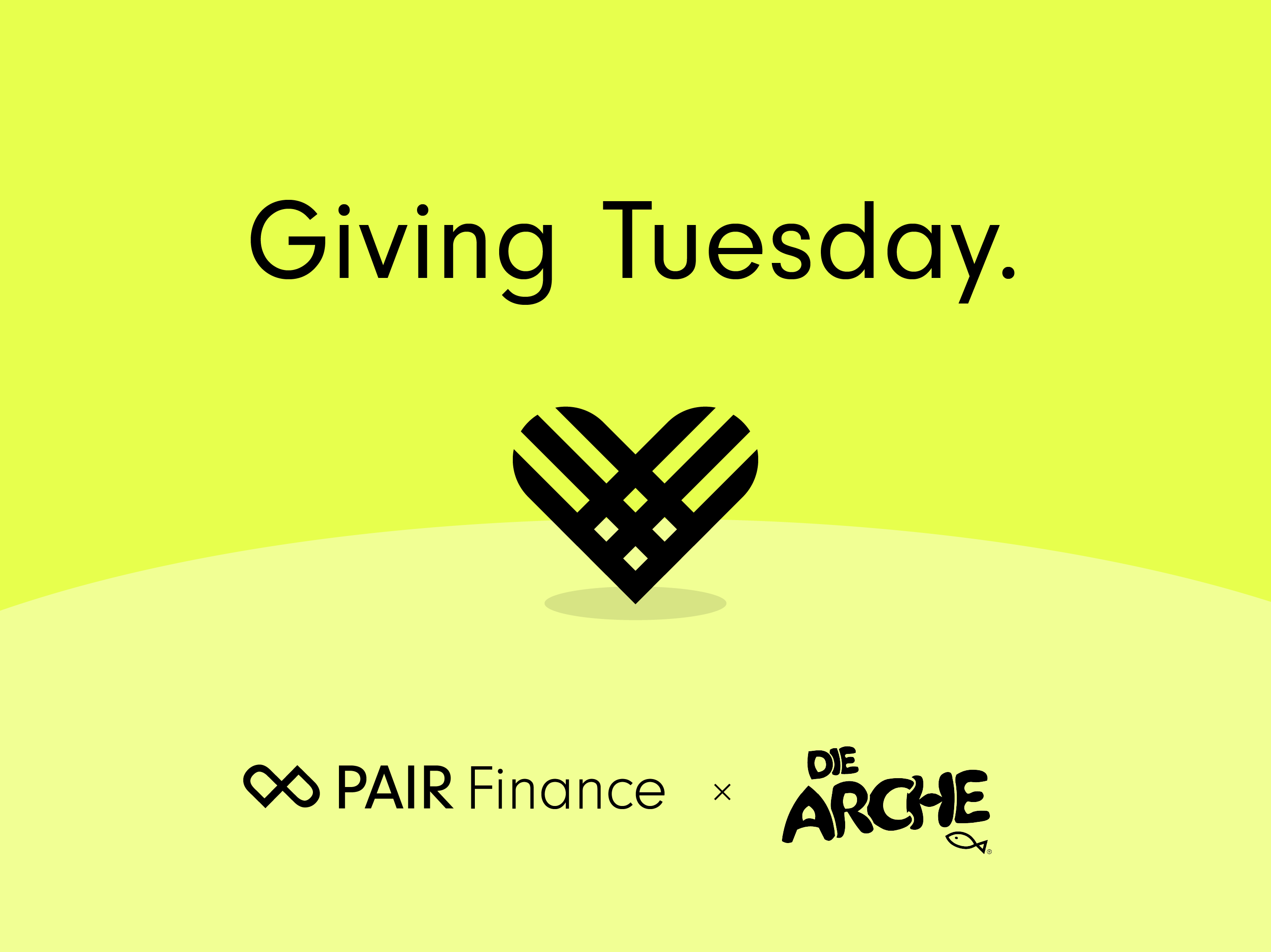 Giving Tuesday 2023 - PAIR Finance - Die Arche